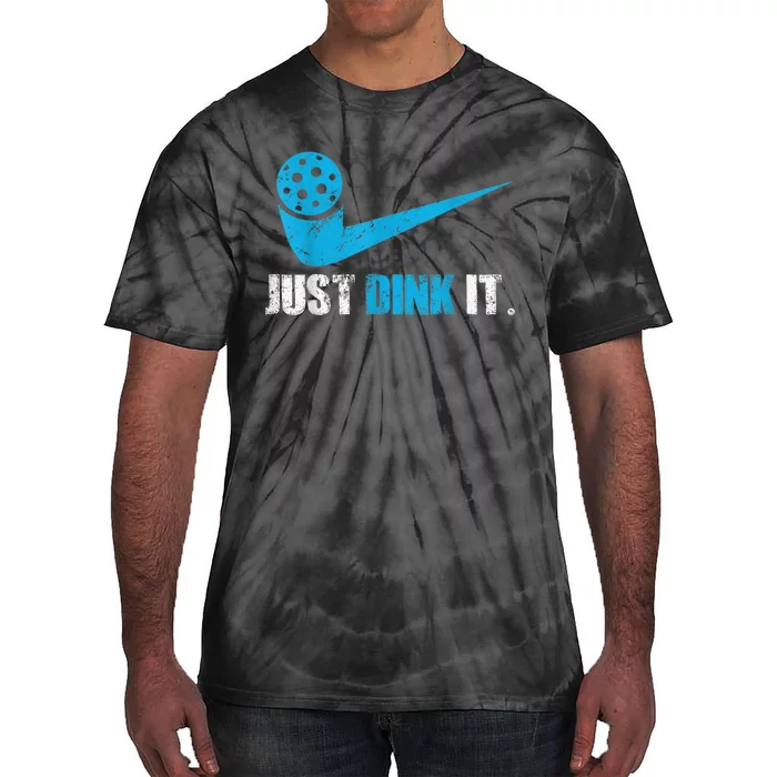 Just Dink It Pickleball Player Fan Gift Tie-Dye T-Shirt