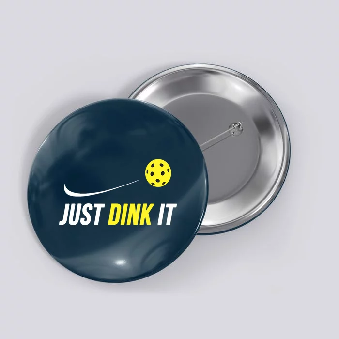 Just Dink It Funny Pickleball Button