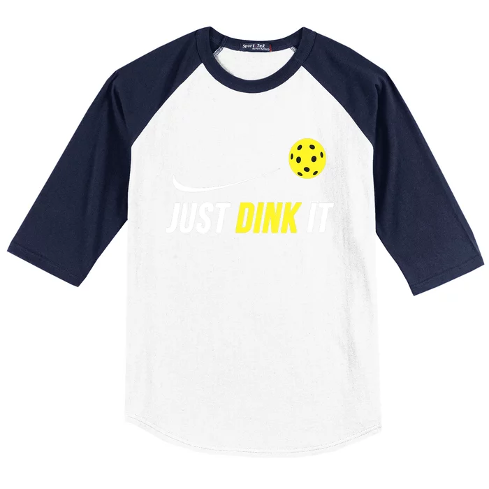 Just Dink It Funny Pickleball Baseball Sleeve Shirt