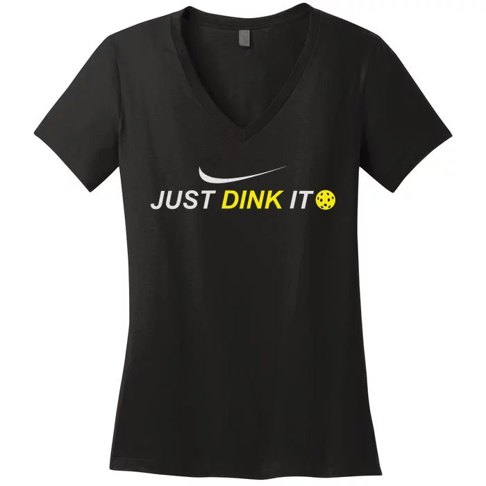 Just Dink It Pickleball Women's V-Neck T-Shirt