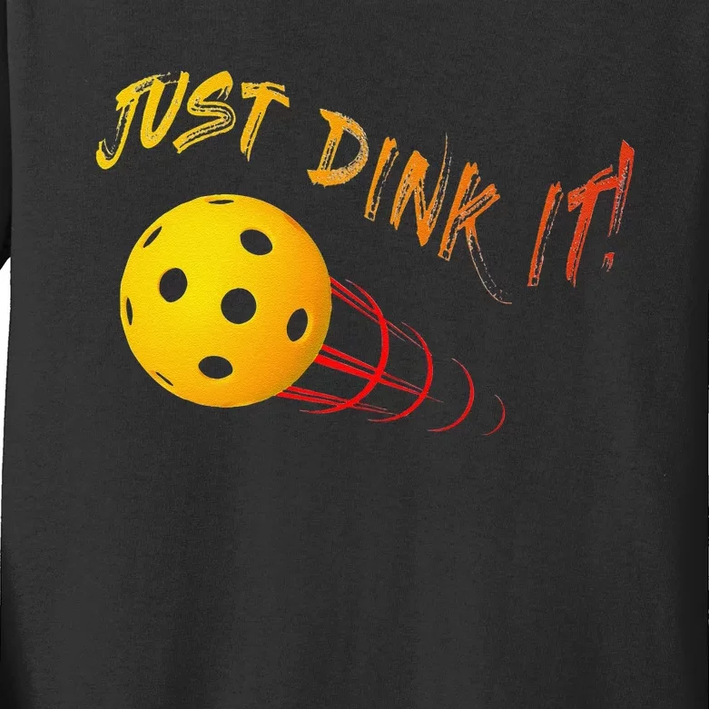 Just Dink It Funny Pickleball Kids Long Sleeve Shirt