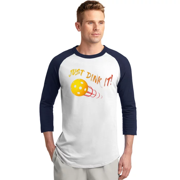 Just Dink It Funny Pickleball Baseball Sleeve Shirt