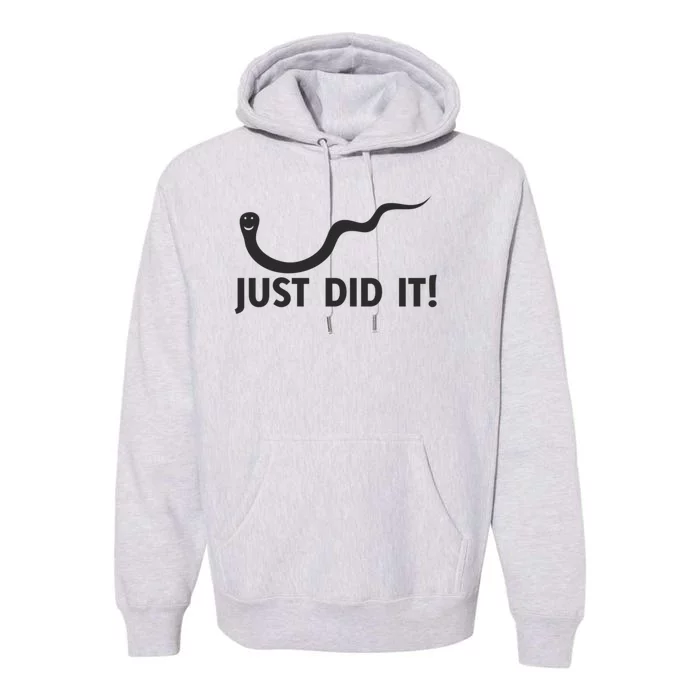 JUST DID IT FUNNY Premium Hoodie