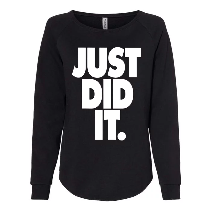 Just Did It Womens California Wash Sweatshirt