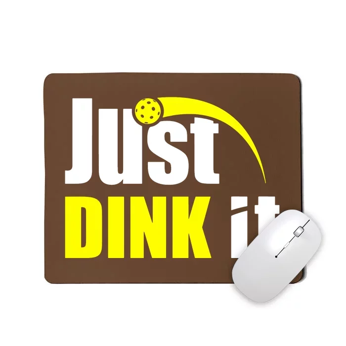 Just Dink It Mousepad