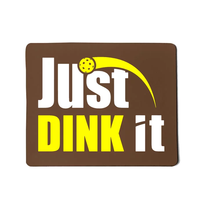 Just Dink It Mousepad