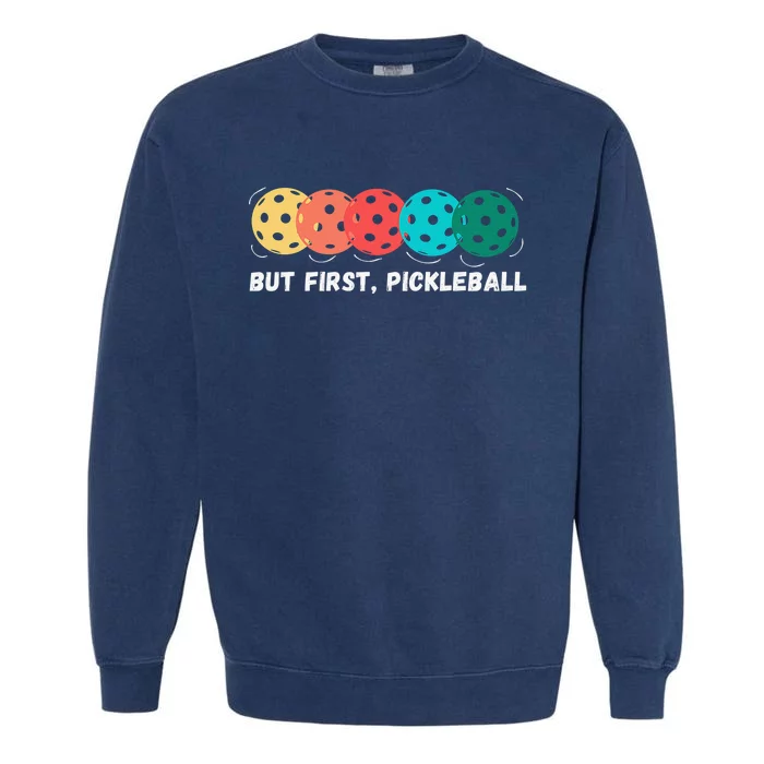 Just Dink It Funny Pickleball Pickle Ball Garment-Dyed Sweatshirt