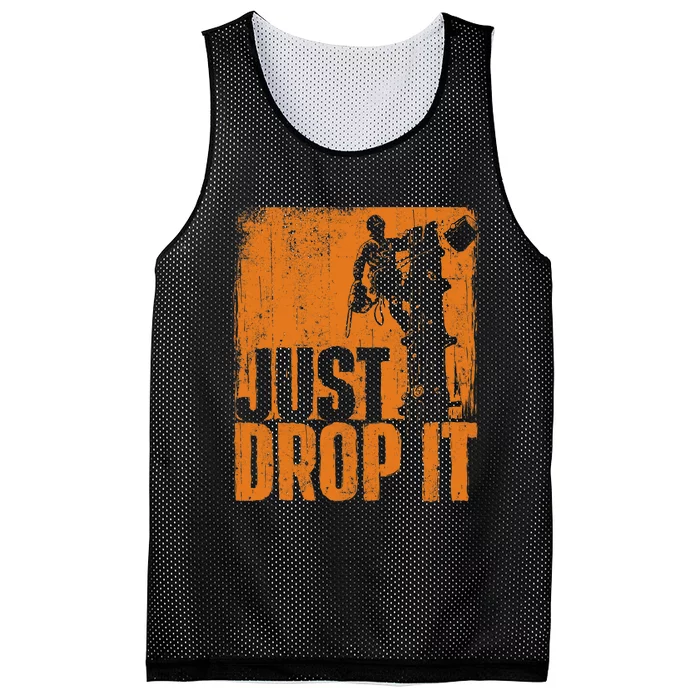 Just Drop It Arborist Tree Surgeon Lumberjack Wood Logger Mesh Reversible Basketball Jersey Tank