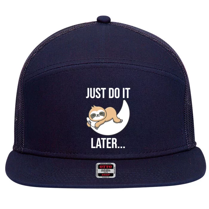 Just Do It Later Sloth 7 Panel Mesh Trucker Snapback Hat