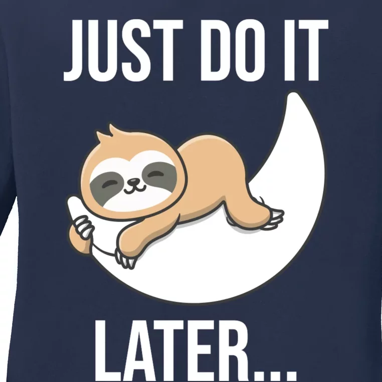 Just Do It Later Sloth Ladies Long Sleeve Shirt