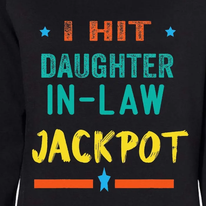 Jackpot Daughter In Law Funny Daughter In Law Womens California Wash Sweatshirt