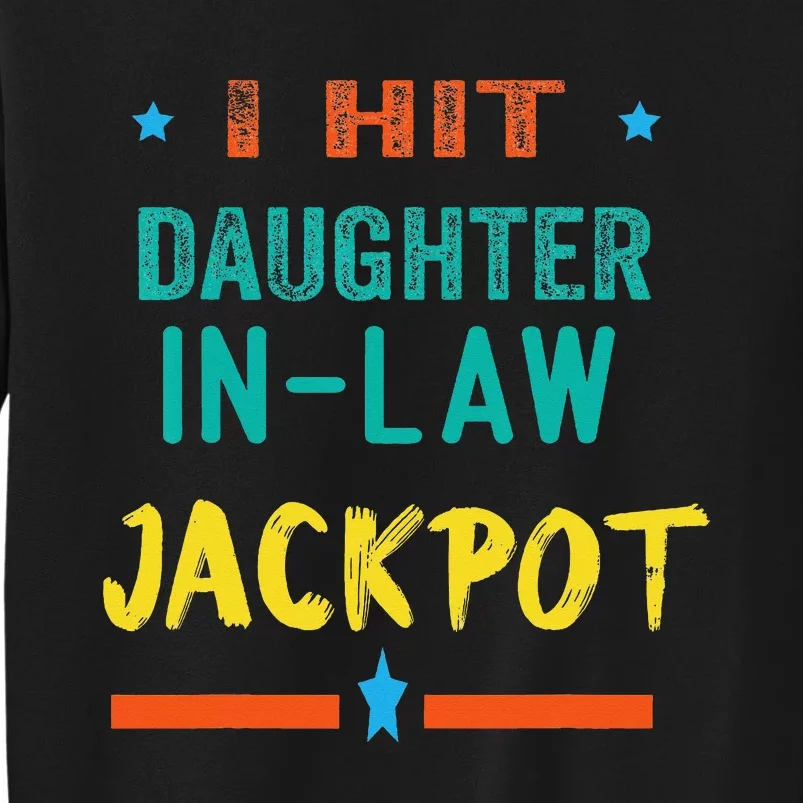 Jackpot Daughter In Law Funny Daughter In Law Tall Sweatshirt