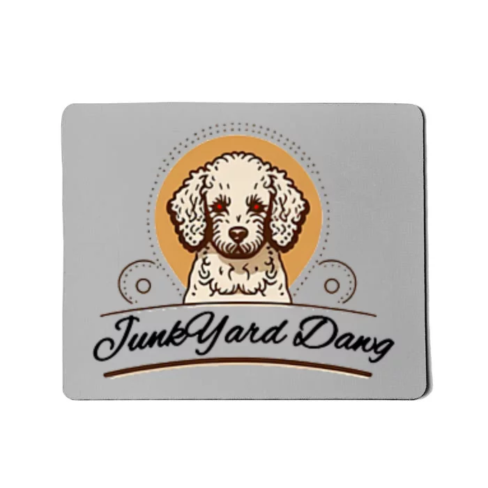 JunkYard Dawg Mousepad