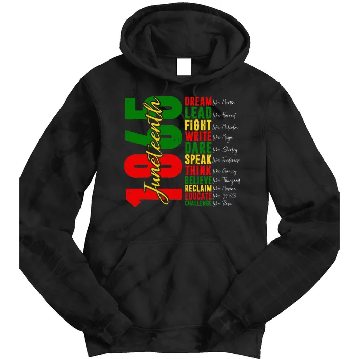 Juneteenth Dream Like Leaders Black History Tie Dye Hoodie