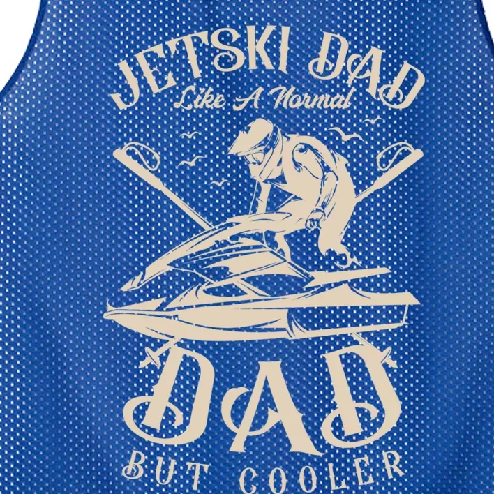 Jetski Dad Like A Normal Dad But Cooler Jet Skiing Fan Gift Mesh Reversible Basketball Jersey Tank