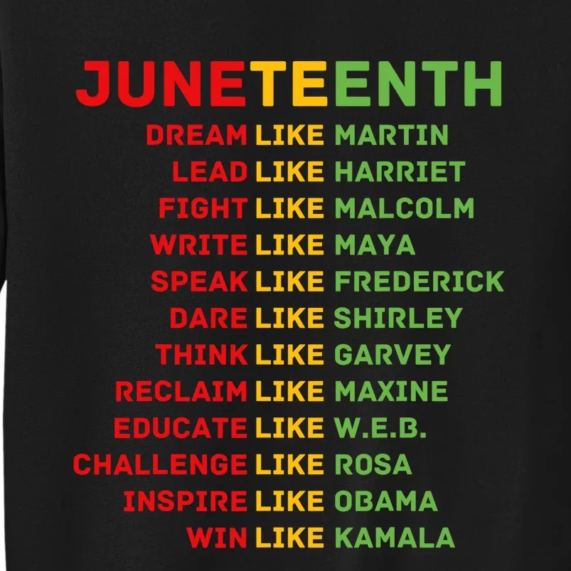 Juneteenth Dream Like Leaders Black Men Women Boy Girl Fun Tall Sweatshirt