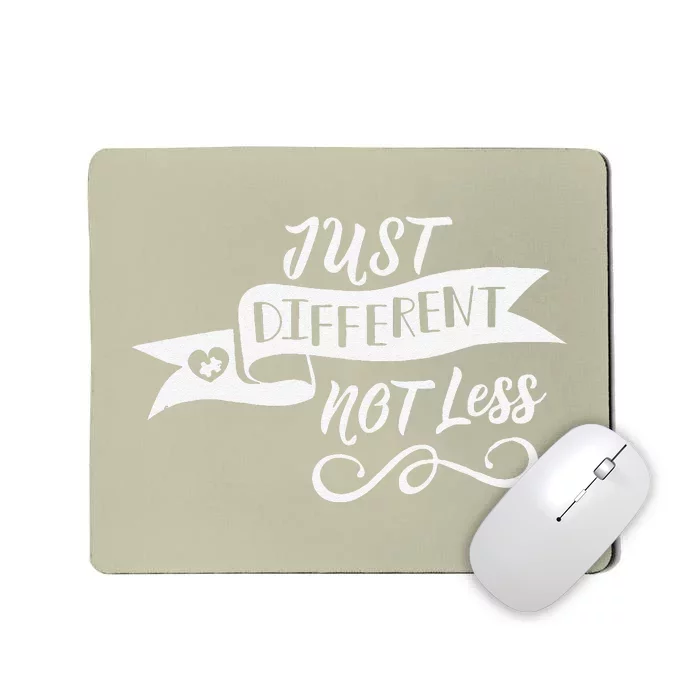 'Just Different, Not Less' Autism Awareness Mousepad