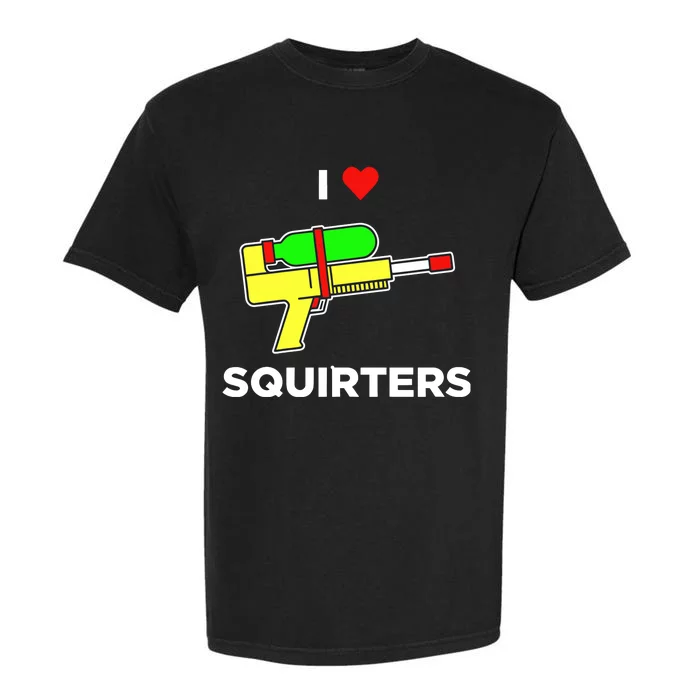 Justin Danger Nunley I Love Squirters Garment-Dyed Heavyweight T-Shirt