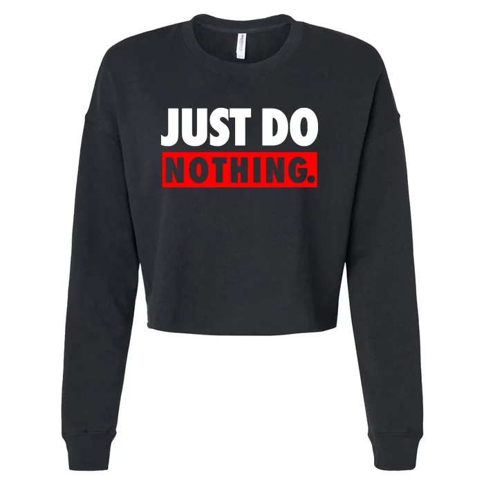 Just Do Nothing Cropped Pullover Crew