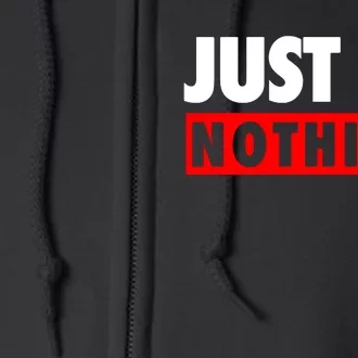 Just Do Nothing Full Zip Hoodie