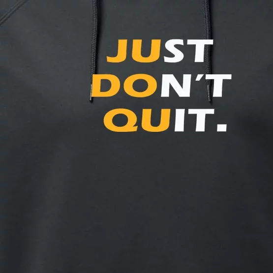 Just Dont Quit. Performance Fleece Hoodie