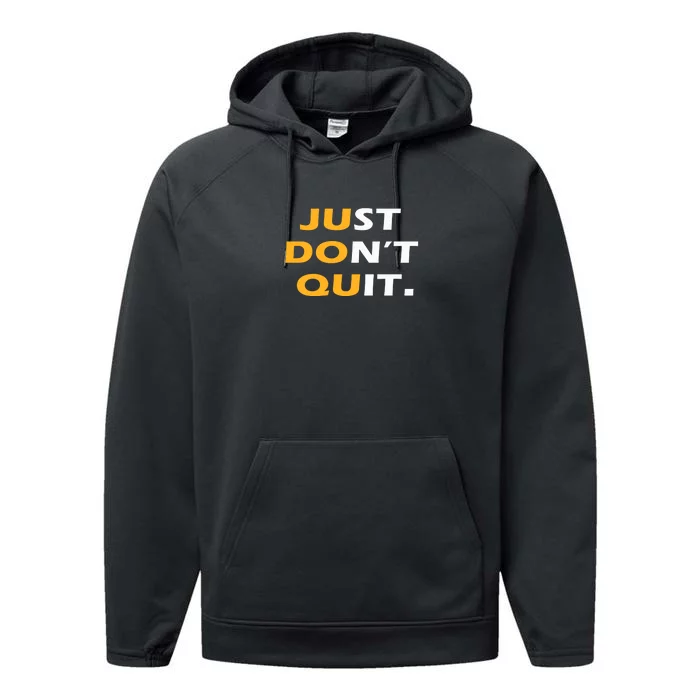 Just Dont Quit. Performance Fleece Hoodie