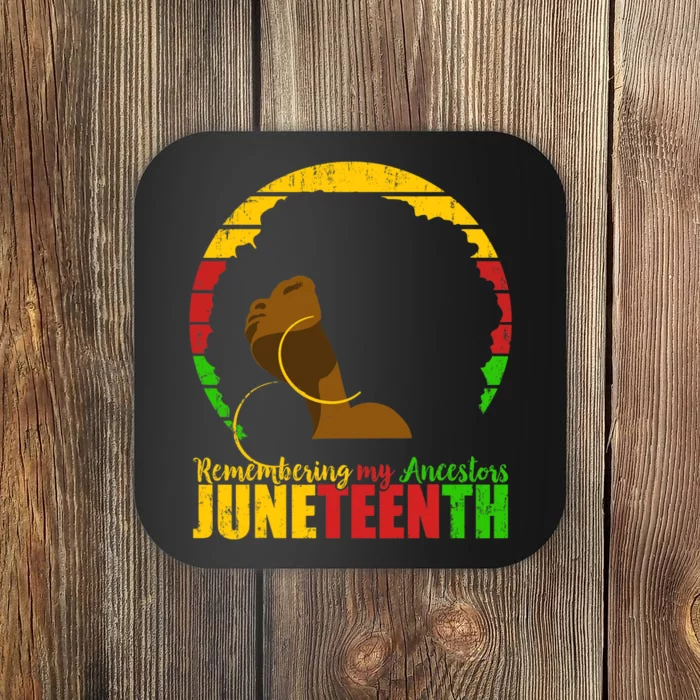 Juneteenth Design Remembering My Ancestors Black Freedom Coaster