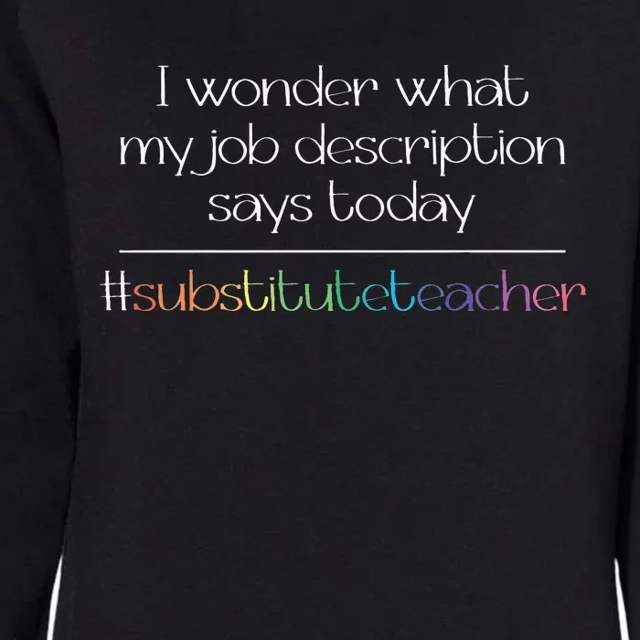 Job Description Substitute Teacher Womens California Wash Sweatshirt