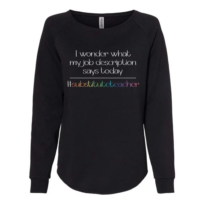 Job Description Substitute Teacher Womens California Wash Sweatshirt