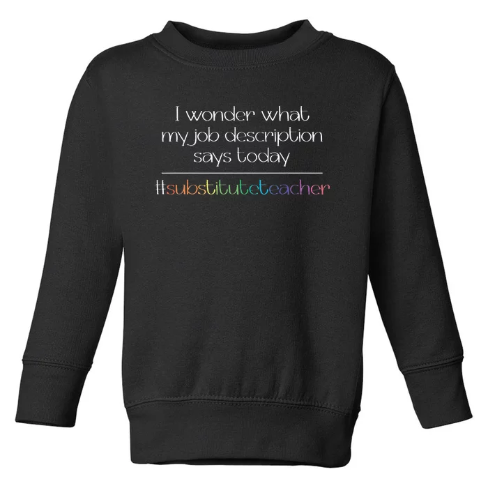 Job Description Substitute Teacher Toddler Sweatshirt