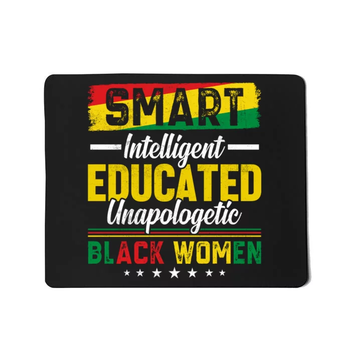 Juneteenth Day Smart Intelligent Educated Unapologetic Black Women Gift Free Ish Mousepad