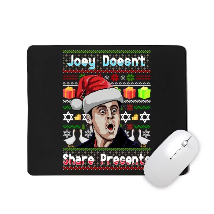 Joey DoesnT Share Presents Christmas Mousepad