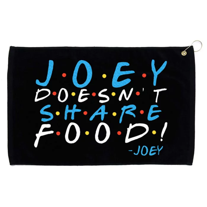 Joey DoesnT Share Food! Grommeted Golf Towel