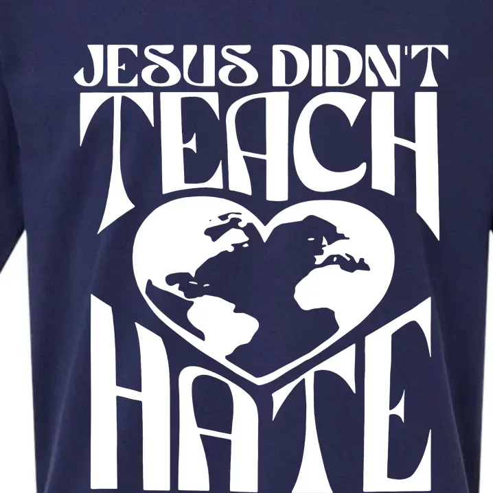 Jesus Didnt Teach Hate Sueded Cloud Jersey T-Shirt