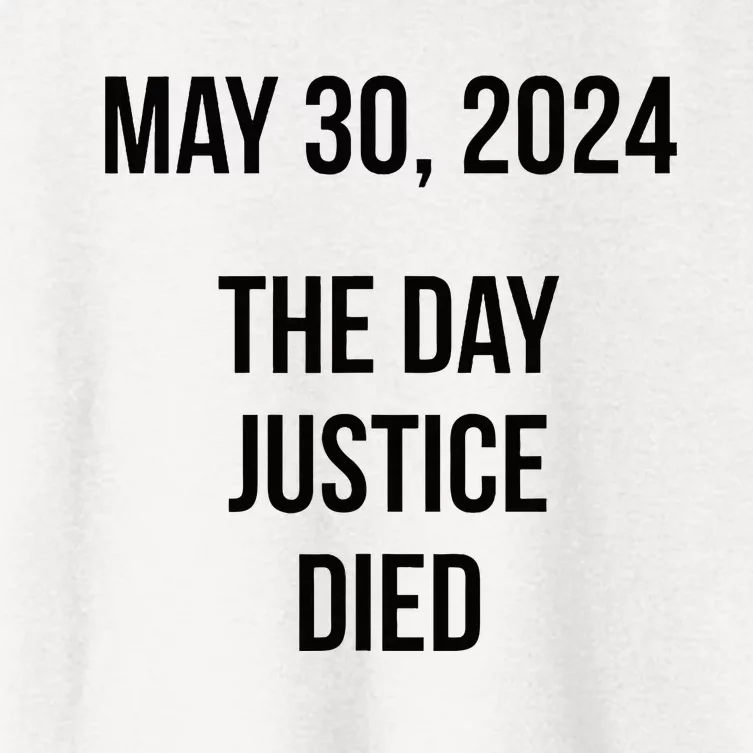 Justice Died Today May 30 2024 Trump Convicted Felony Case Women's Crop Top Tee