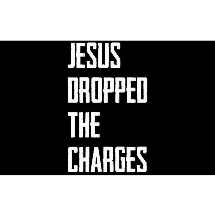 Jesus Dropped The Charges Bumper Sticker