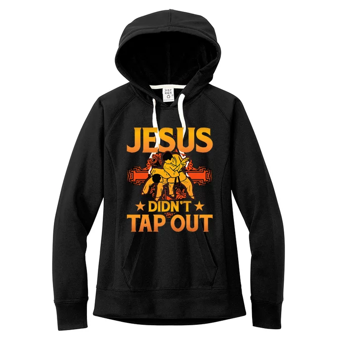 Jesus DidnT Tap Out Brazilian Jiujitsu Bjj Grappling Women's Fleece Hoodie