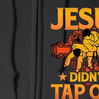 Jesus DidnT Tap Out Brazilian Jiujitsu Bjj Grappling Full Zip Hoodie