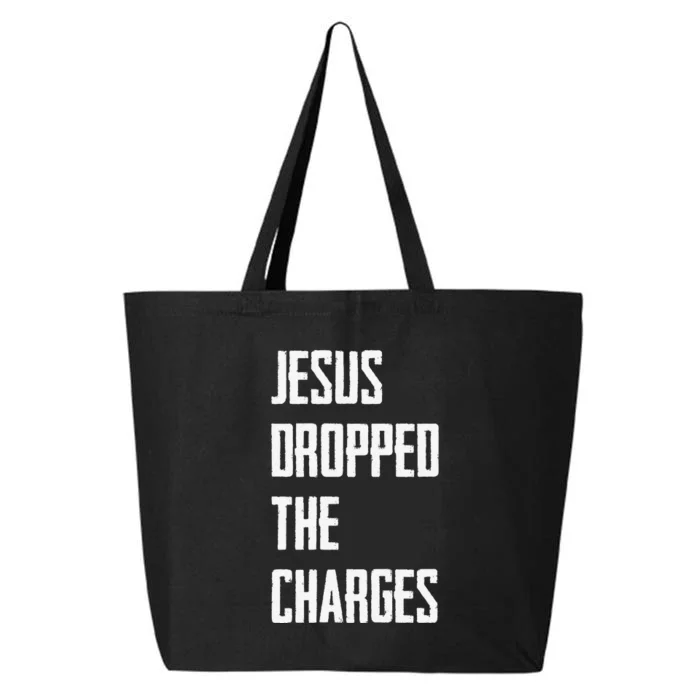 Jesus Dropped The Charges 25L Jumbo Tote