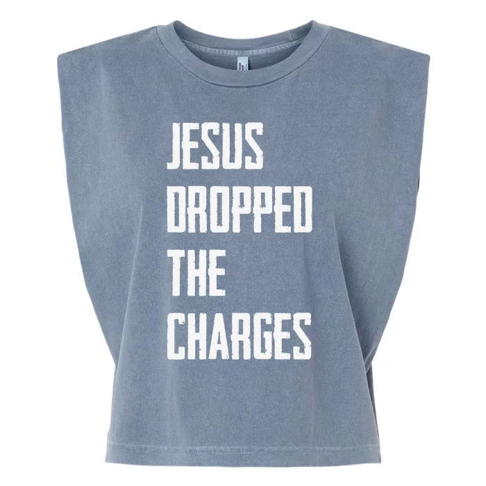 Jesus Dropped The Charges Garment-Dyed Women's Muscle Tee