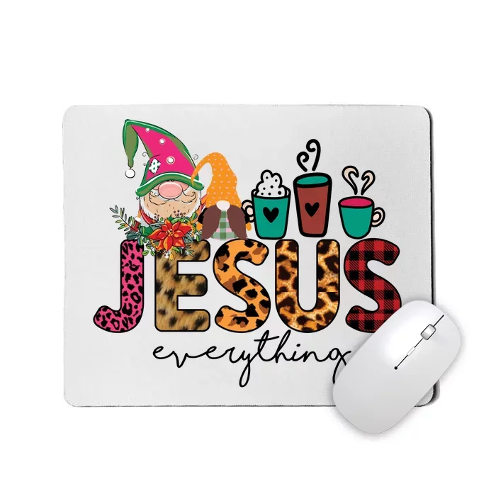 Jesus Everything Christmas Mousepad