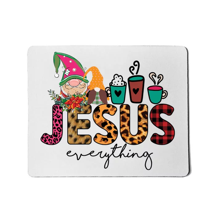 Jesus Everything Christmas Mousepad