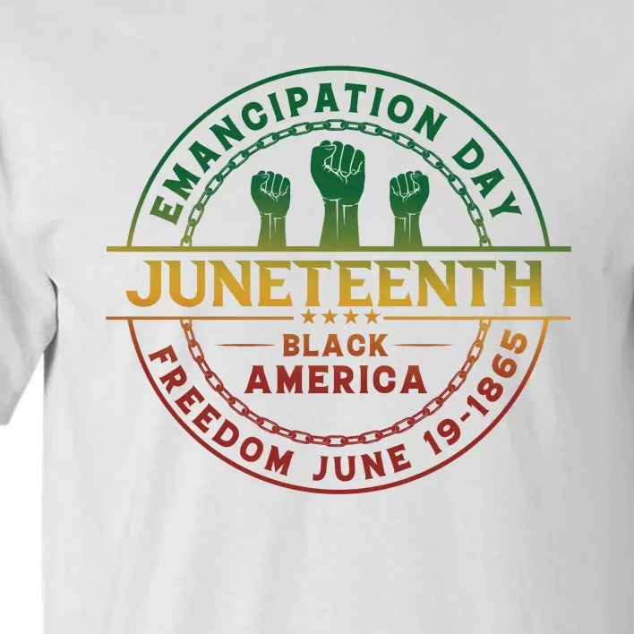 Juneteenth Emancipation Day Freedom 1865 Black America Tall T-Shirt