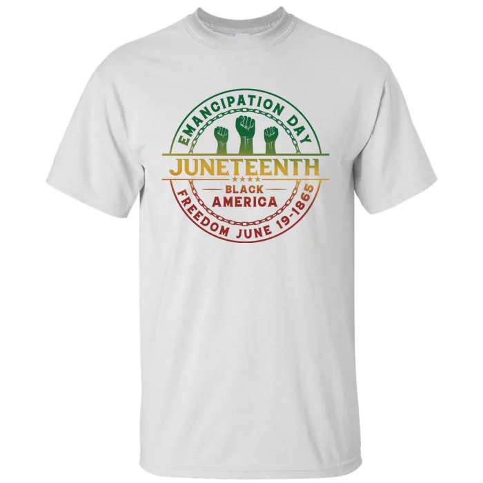 Juneteenth Emancipation Day Freedom 1865 Black America Tall T-Shirt