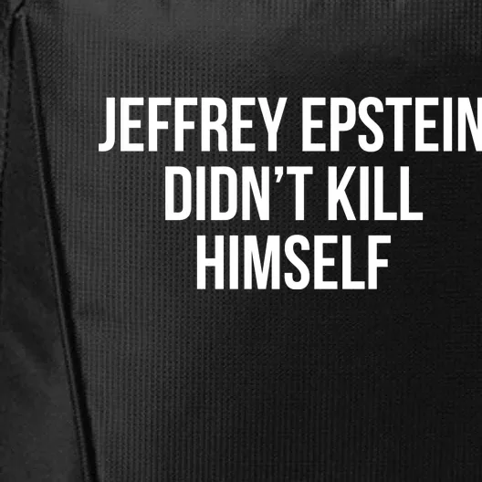 Jeffrey Epstein Didn't Kill Himself City Backpack