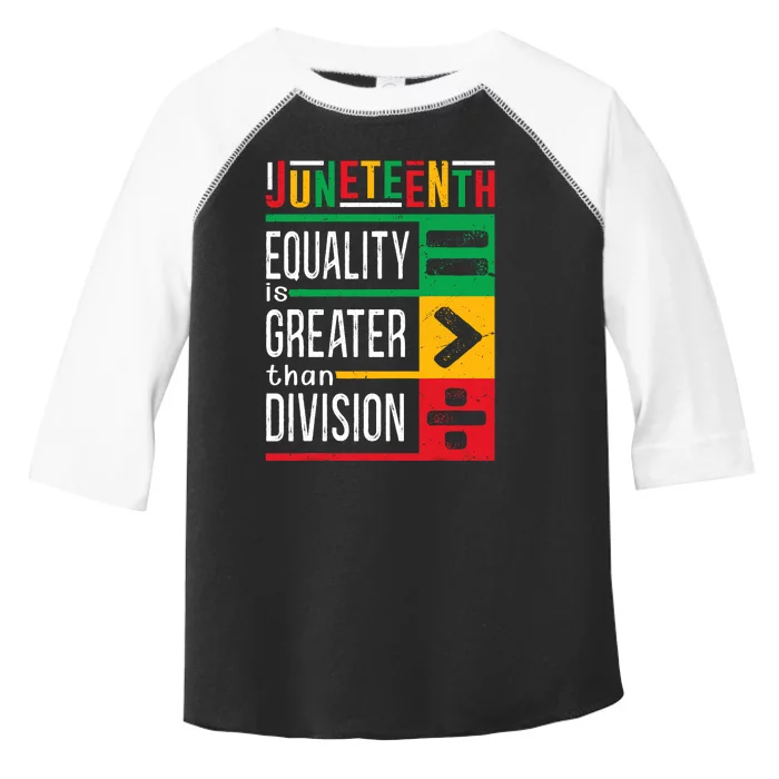 Juneteenth Equality Is Greater Than Division Afro Toddler Fine Jersey T-Shirt