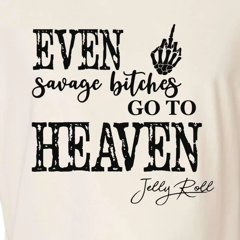 Jelly Even Savage Bitches Go To Heaven Garment-Dyed Women's Muscle Tee