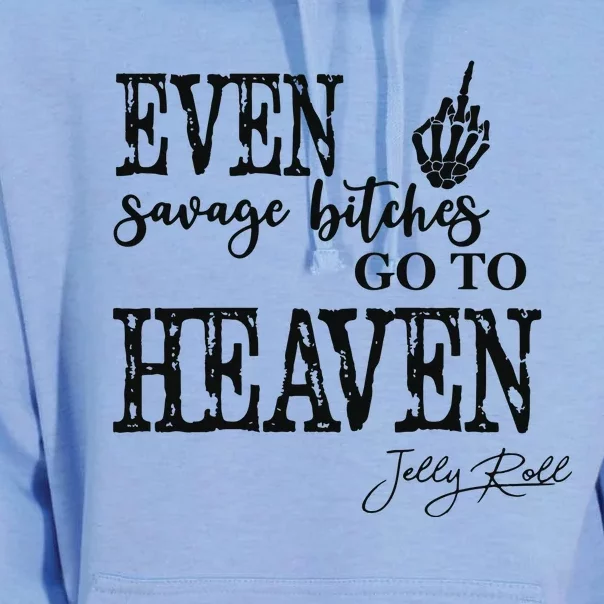 Jelly Even Savage Bitches Go To Heaven Unisex Surf Hoodie