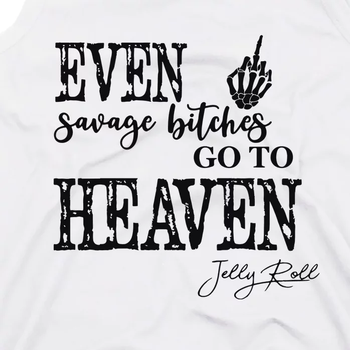 Jelly Even Savage Bitches Go To Heaven Tank Top