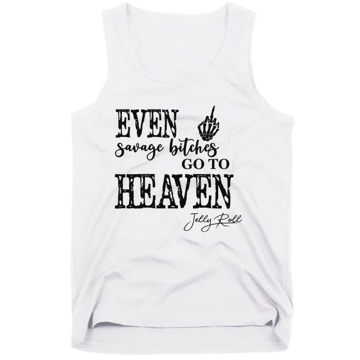 Jelly Even Savage Bitches Go To Heaven Tank Top